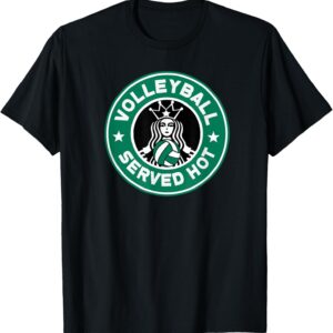 Funny Volleyball Served Hot Perfect Teen Players T-Shirt
